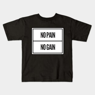 No pain No gain Kids T-Shirt